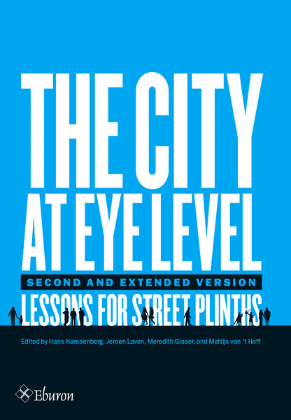 The City at Eye Level: Lessons for Street Plinths (second and extended version)